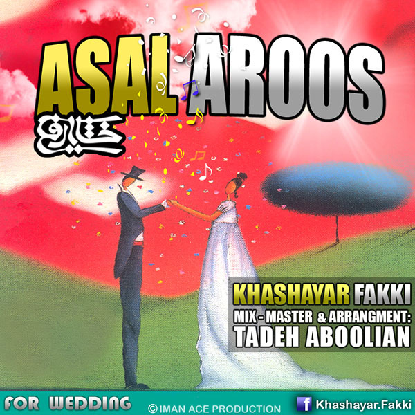 Khashayar Fakki - 'Asal Aroos'