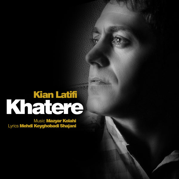 Kian Latifi - Khatereh