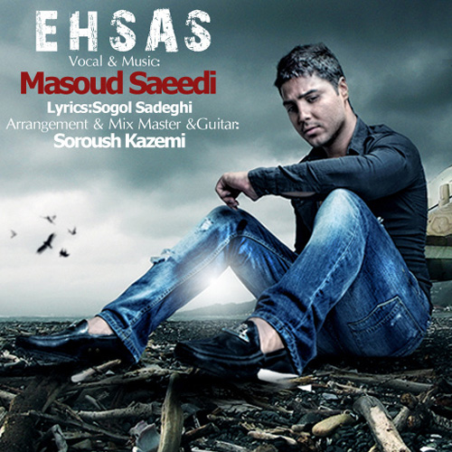 Masoud Saeedi - 'Ehsas'