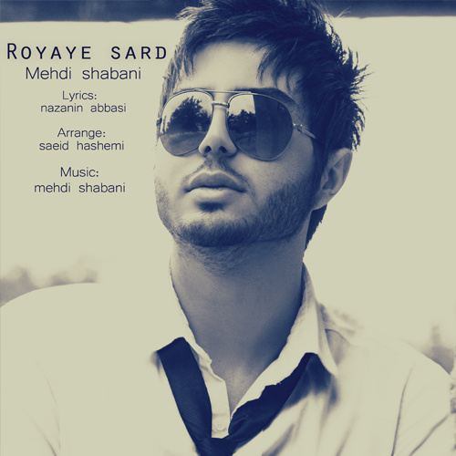 Mehdi Shabani - 'Royaye Sard'