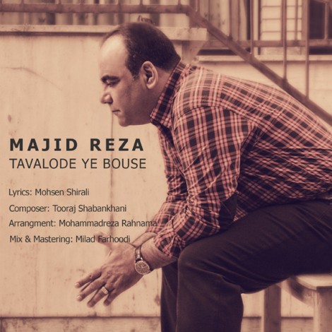 Majid Reza - 'Tavalode Ye Boose'