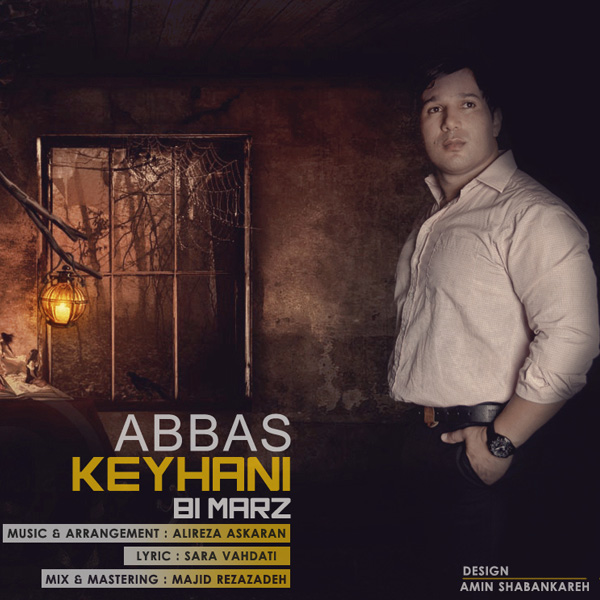 Abbas Keyhani - 'Bi Marz'