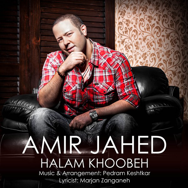 Amir Jahed - 'Halam Khoobeh'