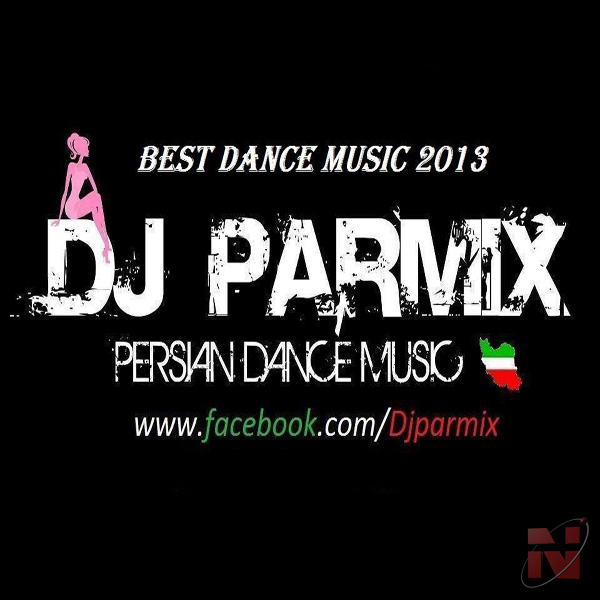DJ Parmix - 'Persian Dance Music (2013)'