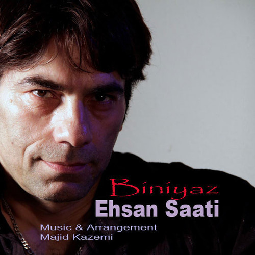 Ehsan Saati - 'Biniyaz'