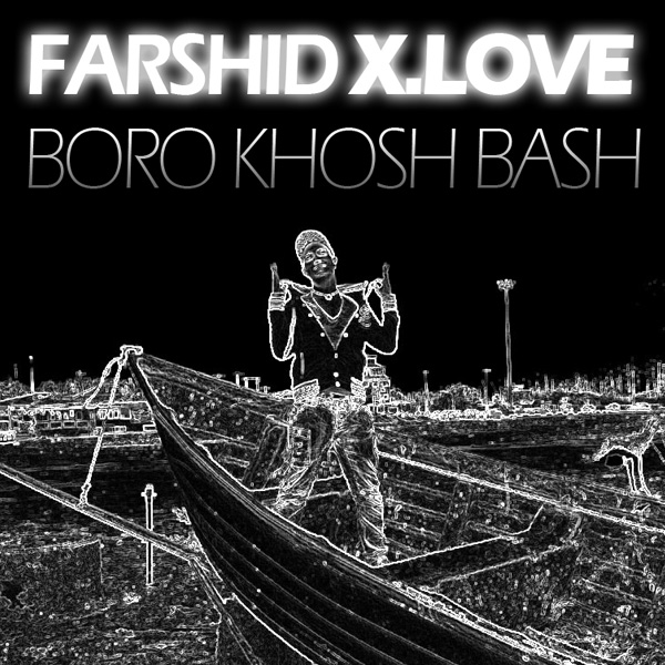 Farshid X.Love - 'Boro Khosh Bash'