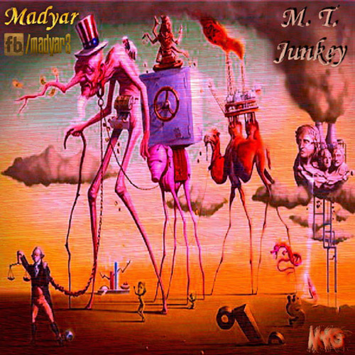 Madyar - 'M.T Junkey'