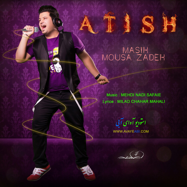 Masih Mousazadeh - 'Atish'