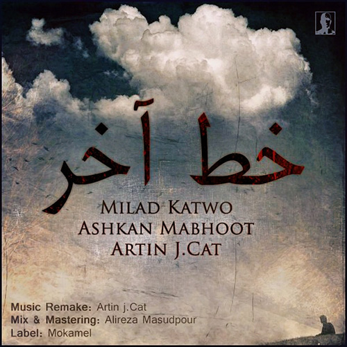 Milad Katwo - 'Khate Akhar (Ft Ashkan Mabhoot & Artin J.Cat)'