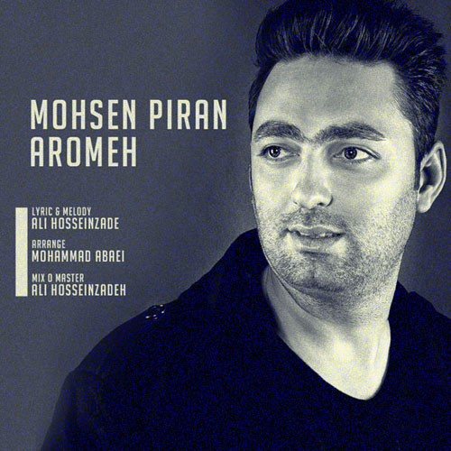 Mohsen Piran - 'Aromeh'