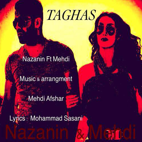 Nazanin - 'Taghas (Ft Mehdi)'