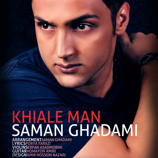 Saman Ghadami - 'Khiale Man'