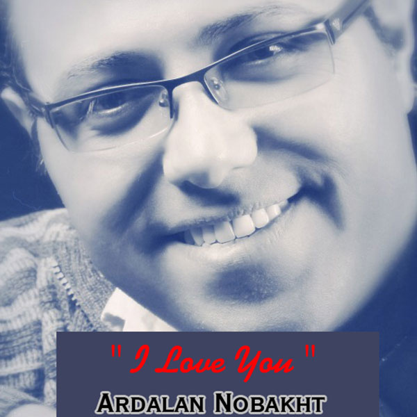 Ardalan Nobakht - 'Man Toro Duset Daram'