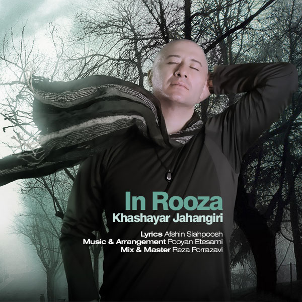 Khashayar Jahangiri - 'In Rooza'