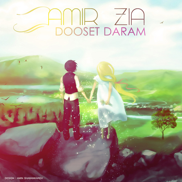Amir Zia - Dooset Daram