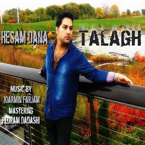 Hesam Dana - 'Talagh'