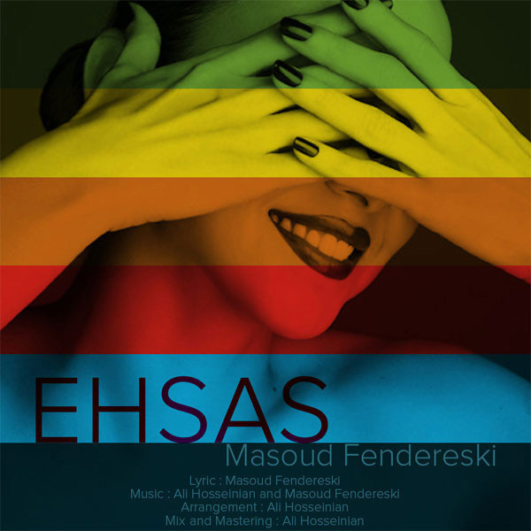Masoud Fendereski - 'Ehsas'