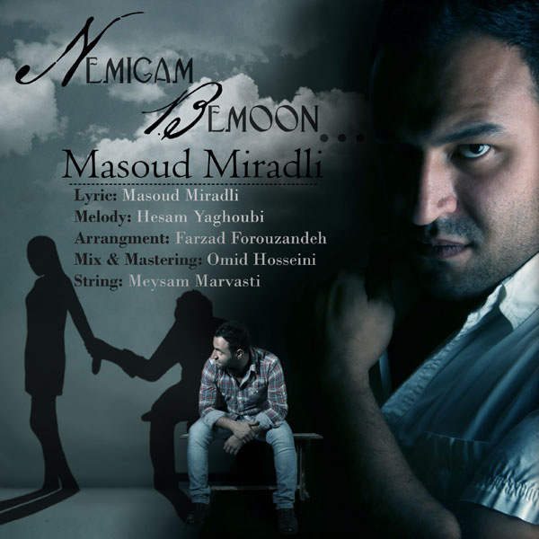 Masoud Miradli - 'Nemigam Bemoon'