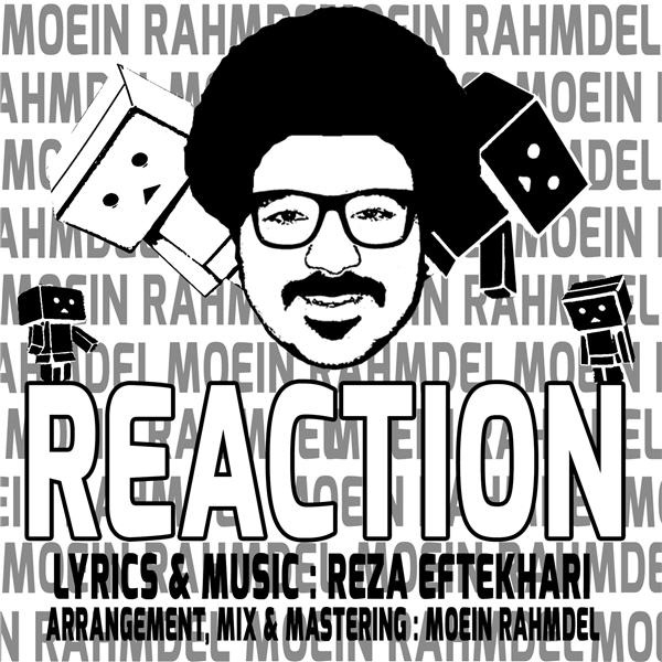 Moien Rahmdel - 'Reaction'