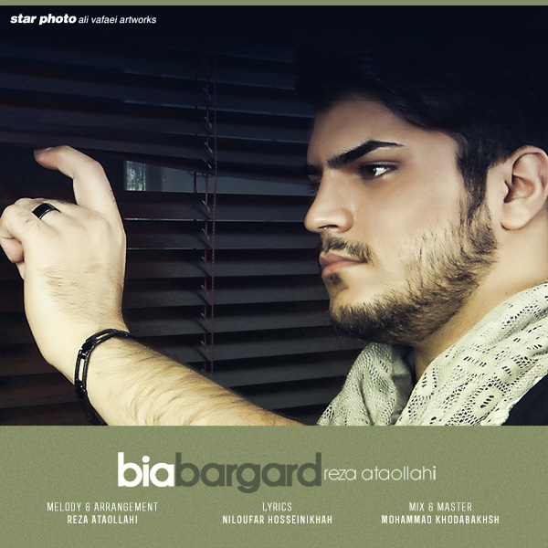 Reza Ataollahi - 'Bia Bargard'