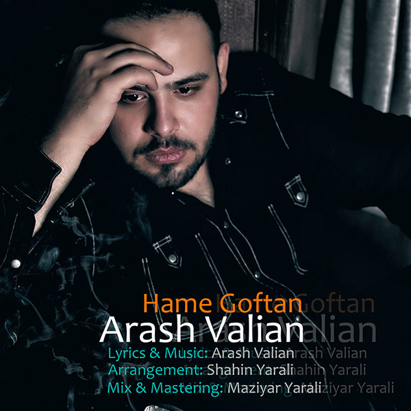 Arash Valian - 'Hame Goftan'
