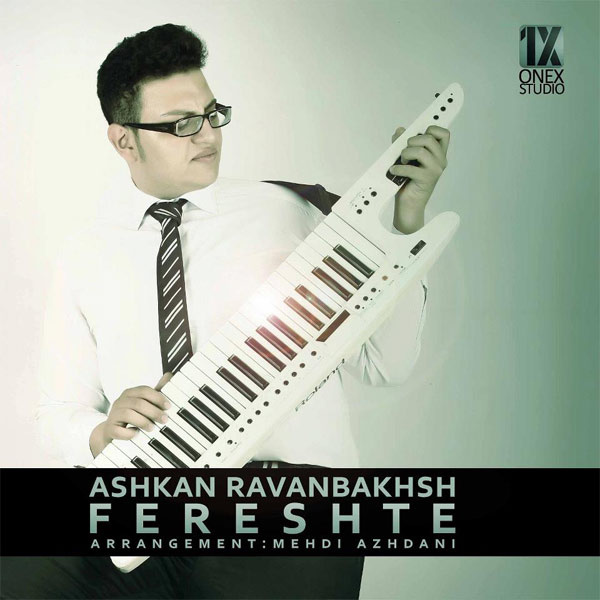 Ashkan Ravanbakhsh - 'Fereshteh'