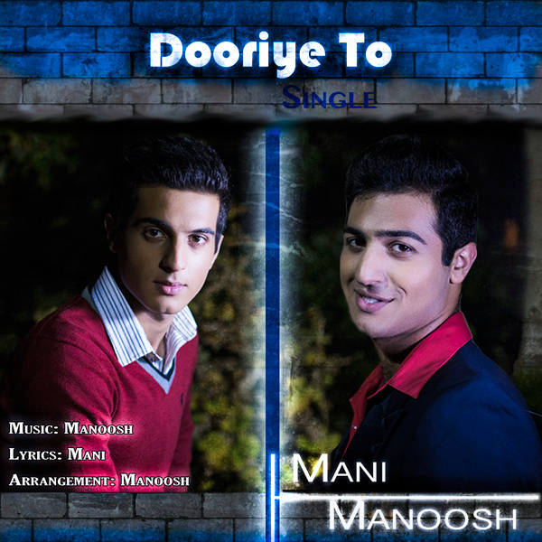 Mani & Manoosh - 'Dooriye To'