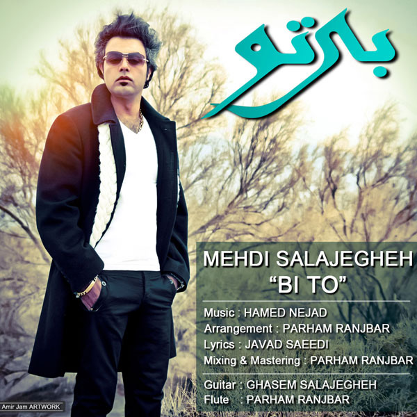 Mehdi Salajegheh - Bi To