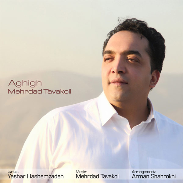 Mehrdad Tavakoli - 'Aghigh'