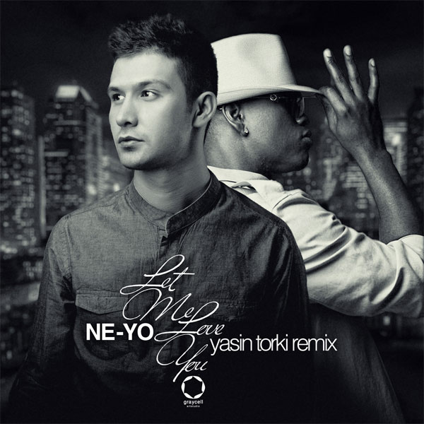Ne Yo - 'Let Me Love You (Yasin Torki Remix)'