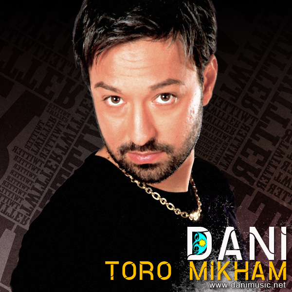 Dani - 'Toro Mikham'