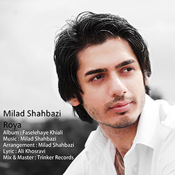 Milad Shahbaz - 'Roya'