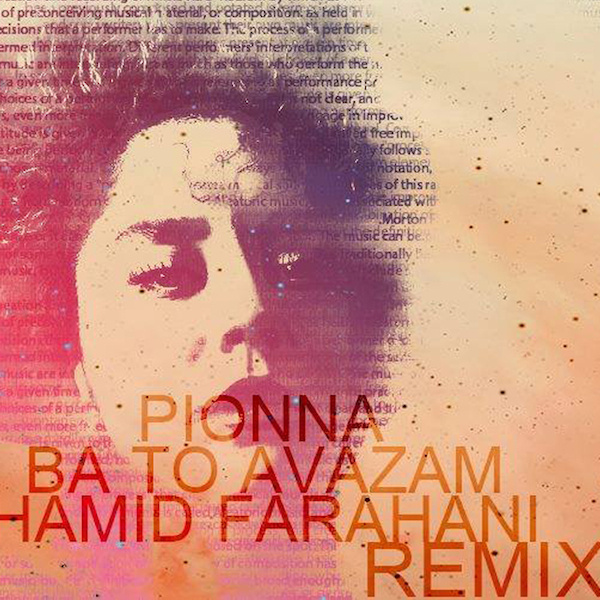 Pionna - 'Ba To Avazam (Hamid Farahani Remix)'