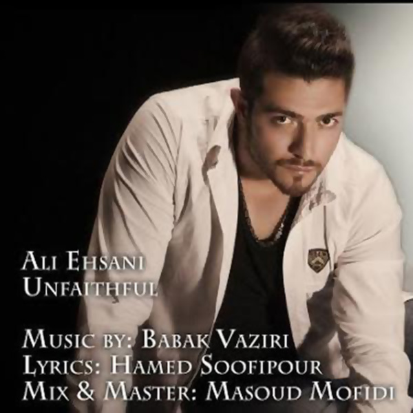 Ali Ehsani - Unfaithful
