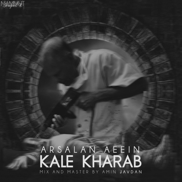 Arsalan Aeein - Kale Kharab