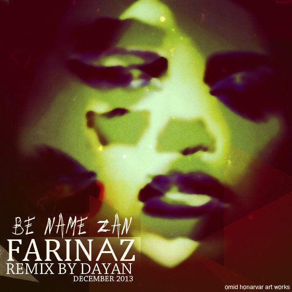 Farinaz - Be Name Zan (Dayan Remix)