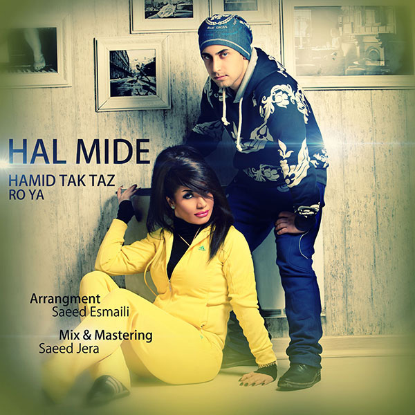 Hamid Tak Taz & Roya - Hal Mide