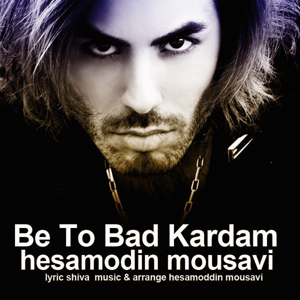 Hesamodin Mousavi - Be To Bad Kardam