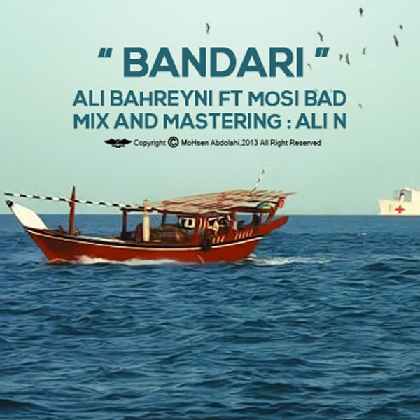 Ali Bahreyni - Bandari (Ft Mosi Bad)
