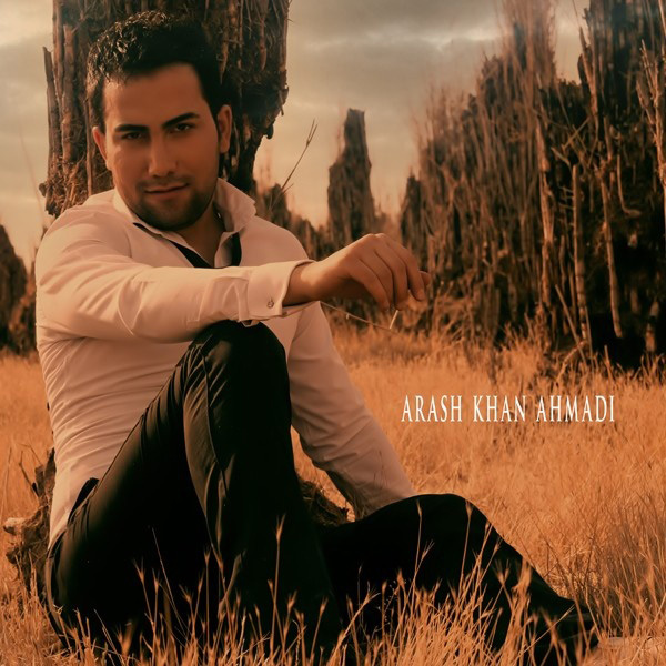 Arash Khan Ahmadi - 'Man Doroogh Nagofteh Budam'