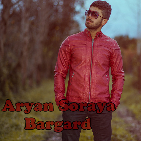Aryan Soraya - Bargard