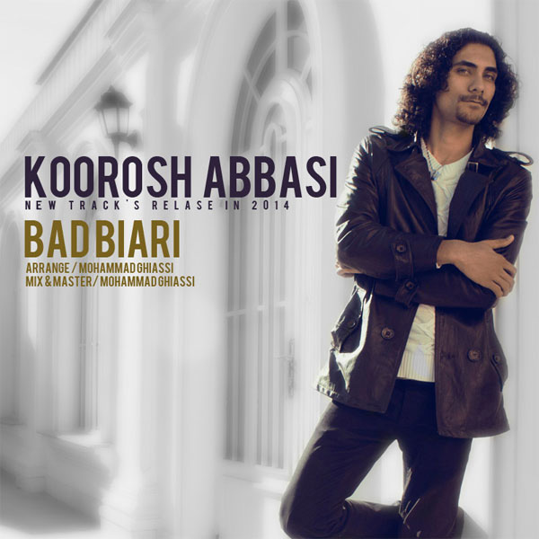 Koorosh Abbasi - Bad Biari