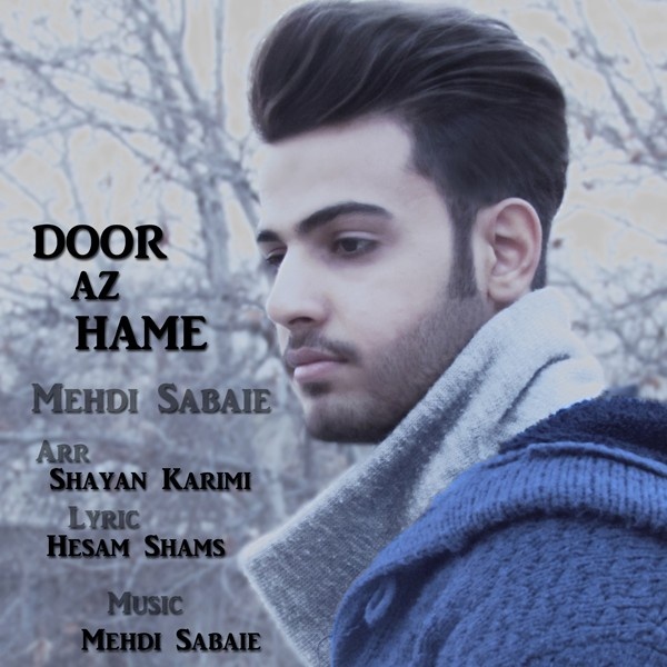 Mehdi Sabaie - Door Az Hame