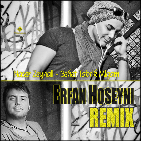 Naser Zeynali - Behet Tabrik Migam (Erfan Hoseyni Remix)