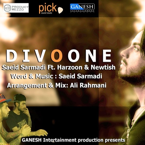 Saeed Sarmadi - Divooneh (Ft Harzoon & Newtish)