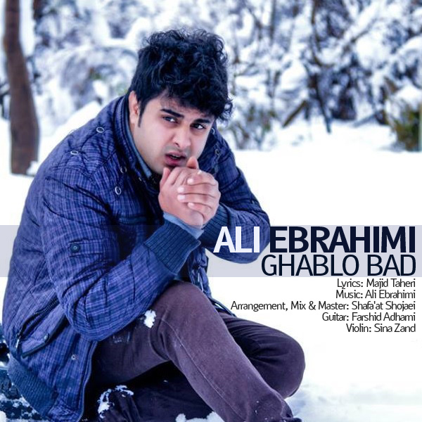 Ali Ebrahimi - Ghablo Bad