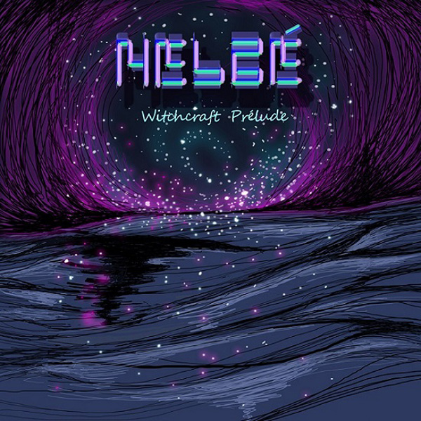 Helce - Witchcraft Prelude