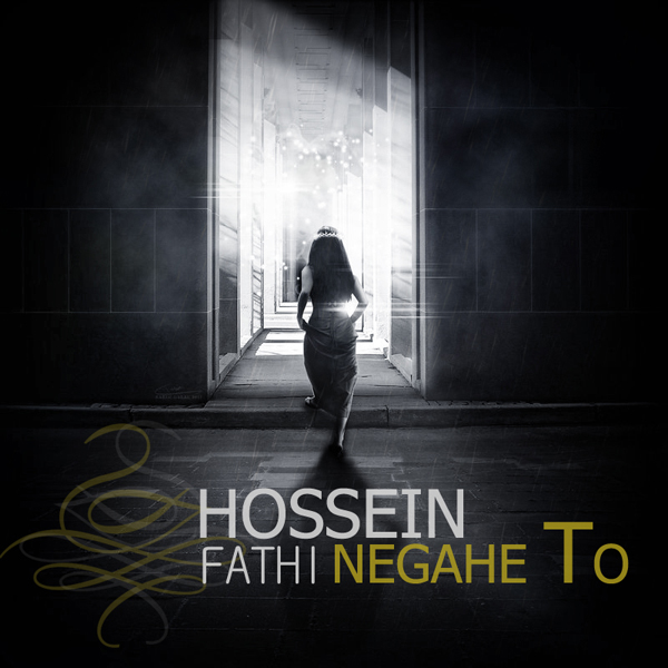 Hossein Fathi - Negahe To