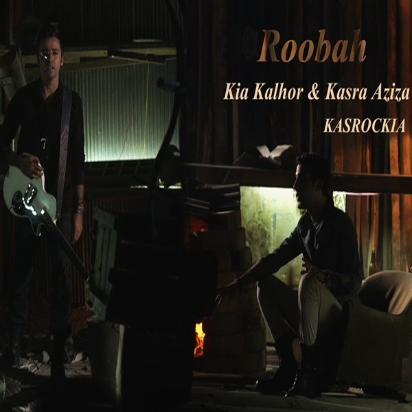 Kia Kalhor & Kasra Aziza - Roobah