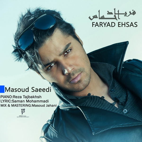 Masoud Saeedi - Faryad Ehsas